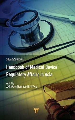 Handbook Of Medical Device Regulatory Affairs In Asia Second Edition 2nd Edition Jack Wong