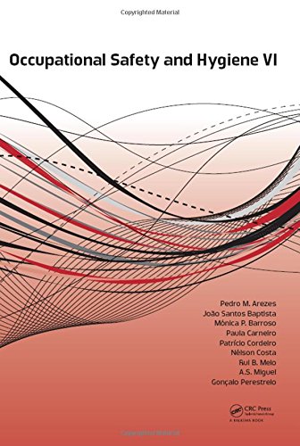 Occupational Safety And Hygiene Vi Proceedings Of The 6th International Symposium On Occupation Safety And Hygiene Sho 2018 March 2627 2018 Guimaraes Portugal 1st Edition Pedro M Arezes