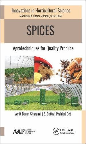 Spices Agrotechniques For Quality Produce 1st Edition Amit Baran Sharangi