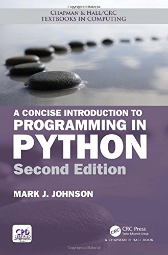 A Concise Introduction To Programming In Python Second Edition 2nd Edition Mark J Johnson