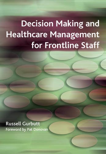 Decision Making And Healthcare Management For Frontline Staff V 2 Diagnosis 1st Edition Russell Gurbutt