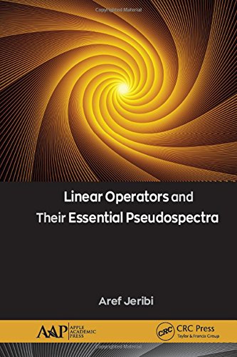 Linear Operators And Their Essential Pseudospectra 1st Edition Aref Jeribi