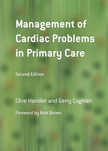 Management Of Cardiac Problems In Primary Care 2nd Coghlan Gerry Handler