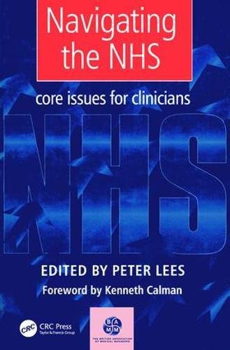 Navigating The Nhs Core Issues For Clinicians 1st Edition Calman