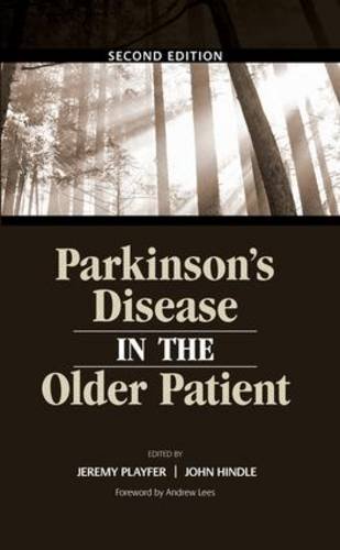 Parkinsons Disease In The Older Patient Second Edition 2nd Edition Dr Jeremy R Playfer