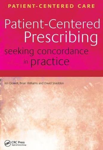 Patientcentered Prescribing Seeking Concordance In Practice 1st Edition Jon Dowell