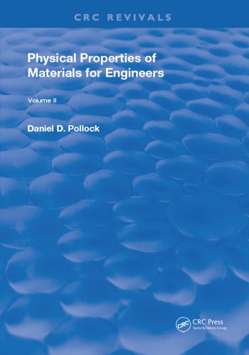Physical Properties Of Materials For Engineers Volume 2 Pollock