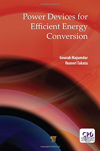 Power Devices For Efficient Energy Conversion 1st Edition Gourab Majumdar