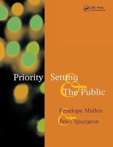 Priority Setting And The Public 1st Edition Penelope Mullen Peter Spurgeon