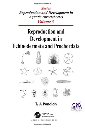 Reproduction And Development In Echinodermata And Prochordata 1st Edition T J Pandian