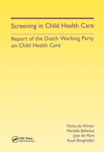 Screening In Child Health Care Report Of The Dutch Working Party On Child Health Care 1st Edition Balledux