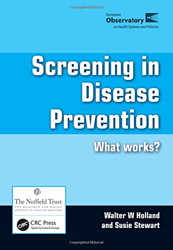 Screening In Disease Prevention What Works 1st Edition Walter W Holland