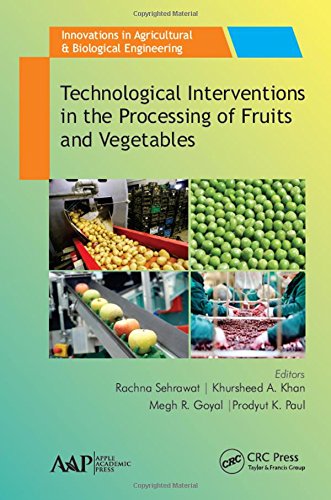 Technological Interventions In The Processing Of Fruits And Vegetables 1st Edition Goyal
