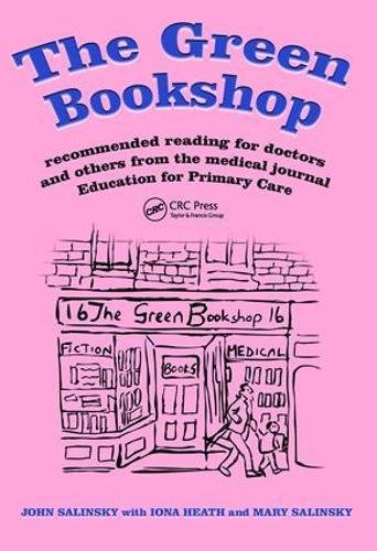 The Green Bookshop Recommended Reading For Doctors And Others From The Medical Journal Education For Primary Care 1st Edition John Salinsky