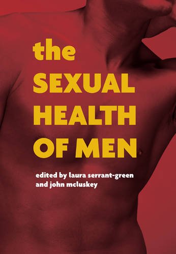 The Sexual Health Of Men Dealing With Conflict And Change Pt 1 1st Edition Laura Serrantgreen