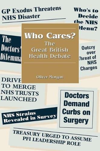 Who Cares The Great British Health Debate 1st Edition Gareth Mallon