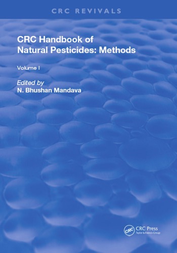 Handbook Of Natural Pesticides Methods Volume I Theory Practice And Detection First Edition Mandava