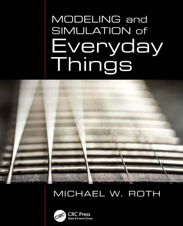 Modeling And Simulation Of Everyday Things Roth Michael W
