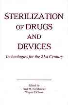 Sterilization Of Drugs And Devices Technologies For The 21st Century Nordhauser