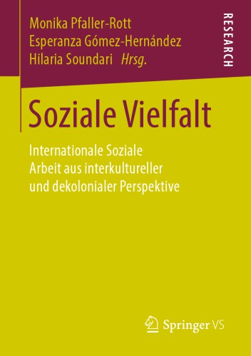 Soziale Vielfalt Internationale Soziale Arbeit Aus Interkultureller Und Dekolonialer Perspektive Monika Pfallerrott