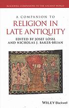 A Companion To Religion In Late Antiquity Bakerbrian Nicholas Lssl