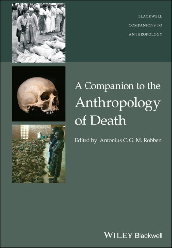 A Companion To The Anthropology Of Death Robben Antonius C G M