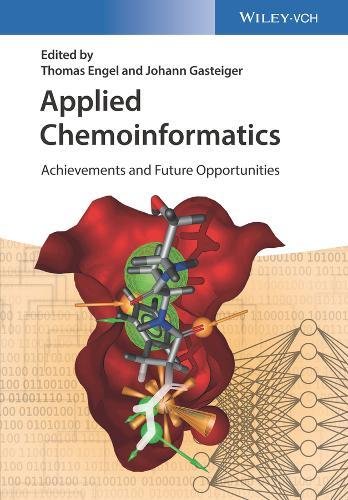 Applied Chemoinformatics Achievements And Future Opportunities 1st Edition Thomas Engel