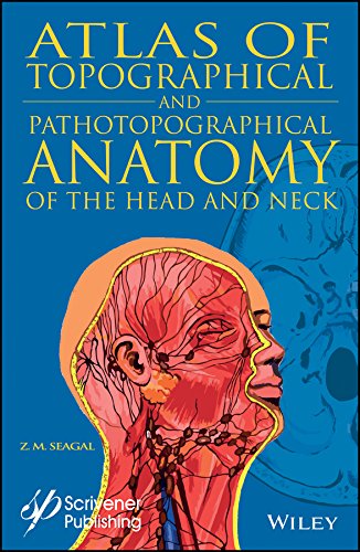 Atlas Of Topographical And Pathotopographical Anatomy Of The Head And Neck 1st Edition Seagal