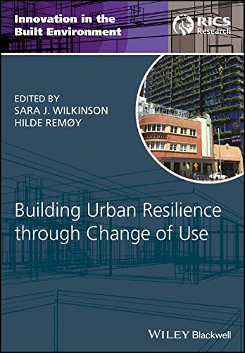 Building Urban Resilience Through Change Of Use 1st Edition Sara J Wilkinson
