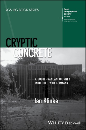 Cryptic Concrete A Subterranean Journey Into Cold War Germany Klinke