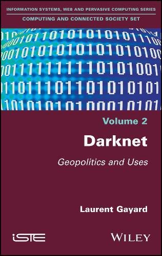 Darknet Geopolitics And Uses 1st Edition Laurent Gayard