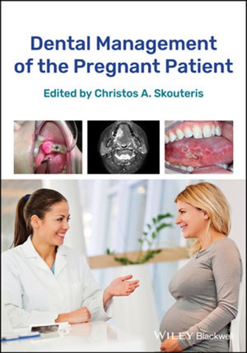 Dental Management Of The Pregnant Patient Skouteris Christos Antonios