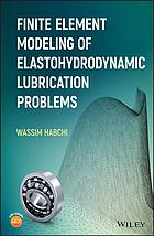 Finite Element Modeling Of Elastohydrodynamic Lubrication Problems Habchi