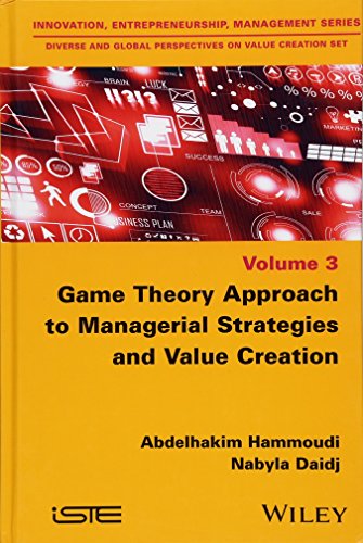 Game Theory Approach To Managerial Strategies And Value Creation 1st Edition Abdelhakim Hammoudi