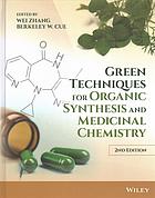 Green Techniques For Organic Synthesis And Medicinal Chemistry Second Edition Cue