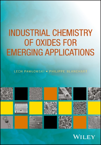 Industrial Chemistry Of Oxides For Emerging Applications First Edition Blanchart