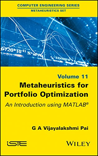 Metaheuristics For Portfolio Optimization An Introduction Using Matlab 1st Edition G A Vijayalakshmi Pai