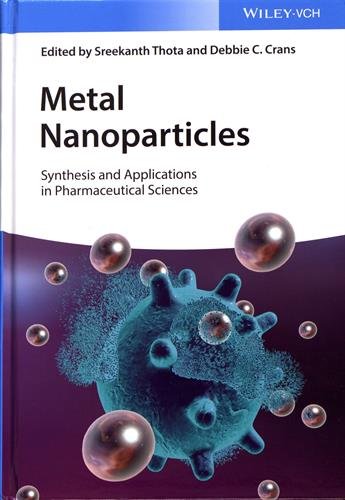 Metal Nanoparticles Synthesis And Applications In Pharmaceutical Sciences 1st Edition Sreekanth Thota