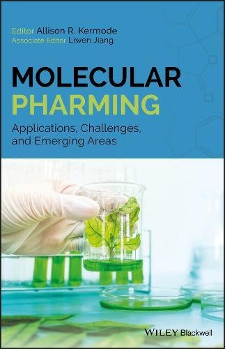 Molecular Pharming Applications Challenges And Emerging Areas 1st Edition Allison R Kermode