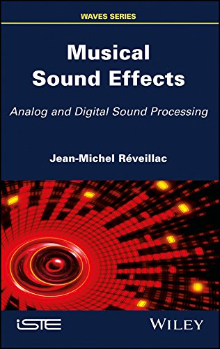 Musical Sound Effects Analog And Digital Sound Processing 1st Edition Reveillac