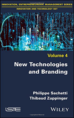 New Technologies And Branding 1st Edition Philippe Sachetti Thibaud Zuppinger