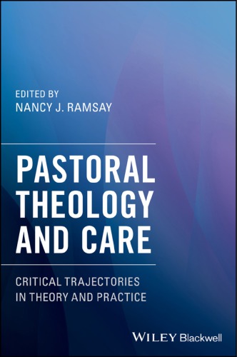 Pastoral Theology And Care Critical Trajectories In Theory And Practice First Edition Ramsay