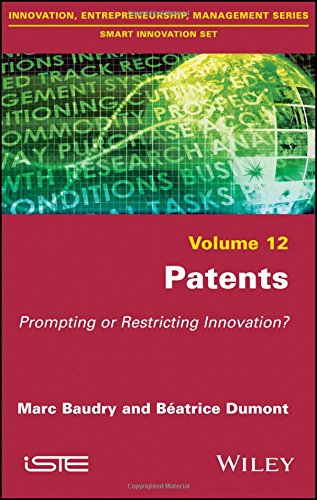 Patents Prompting Or Restricting Innovation 1st Edition Baudry