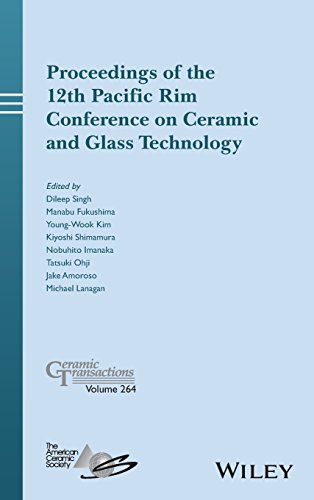 Proceedings Of The 12th Pacific Rim Conference On Ceramic And Glass Technology 1st Edition Dileep Singh Et Al Eds