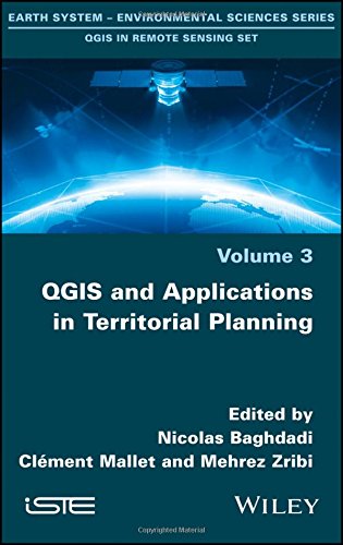 Qgis And Applications In Territorial Planning 1st Edition Nicolas Baghdadi