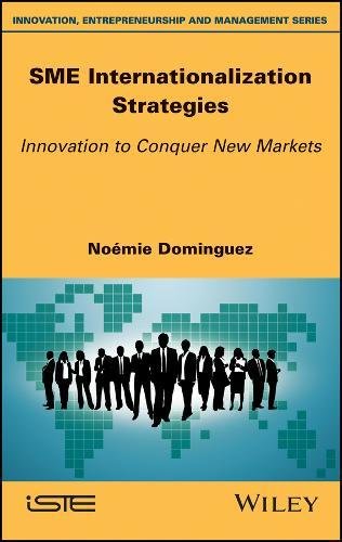 Sme Internationalization Strategies Innovation To Conquer New Markets 1st Edition Dominguez