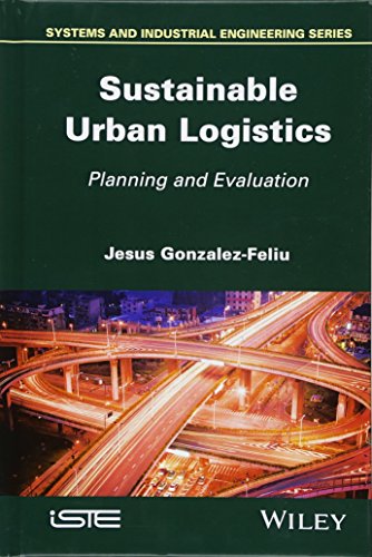 Sustainable Urban Logistics Planning And Evaluation 1st Edition Jesus Gonzalezfeliu