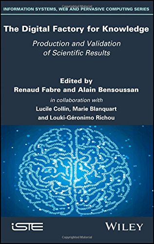 The Digital Factory For Knowledge Production And Validation Of Scientific Results 1st Edition Renaud Fabre