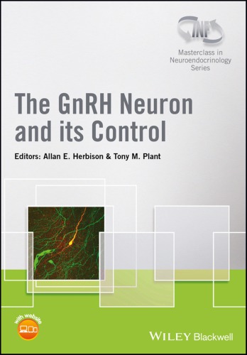 The Gnrh Neuron And Its Control First Edition Herbison Allan E Plant