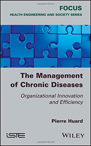 The Management Of Chronic Diseases Organizational Innovation And Efficiency 1st Edition Pierre Huard